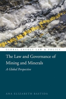 bokomslag The Law and Governance of Mining and Minerals