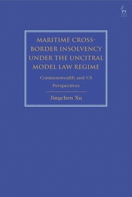 Maritime Cross-Border Insolvency under the UNCITRAL Model Law Regime 1