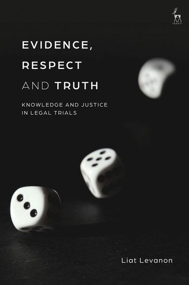 bokomslag Evidence, Respect and Truth