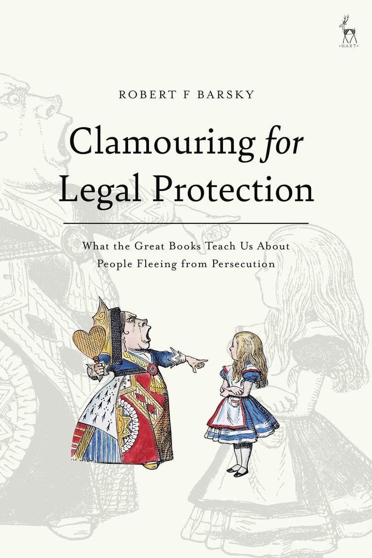 Robert F Barsky, Robert F (Vanderbilt University) Barsky, Robert F. Barsky - Clamouring for Legal Protection, Inbunden