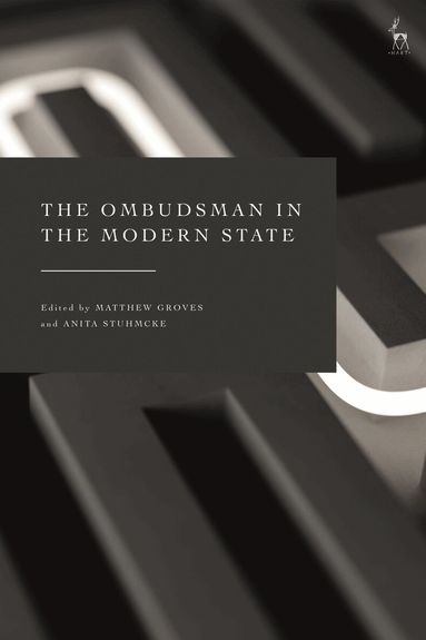 Matthew Groves, Anita Stuhmcke - Ombudsman in the Modern State, Inbunden