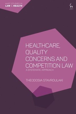 Healthcare, Quality Concerns and Competition Law 1