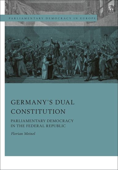 Florian Meinel, Nicola Lupo - Germany’s Dual Constitution, Inbunden