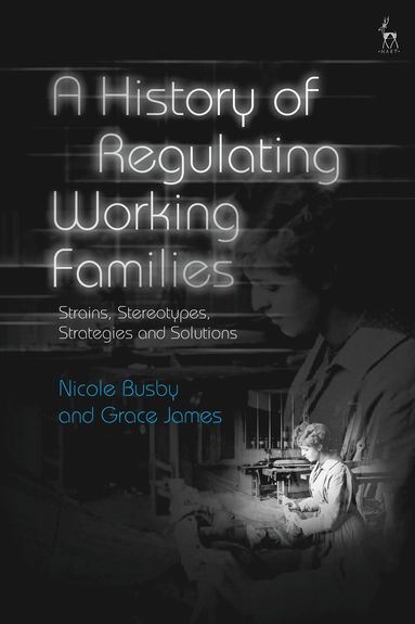 bokomslag History of Regulating Working Families