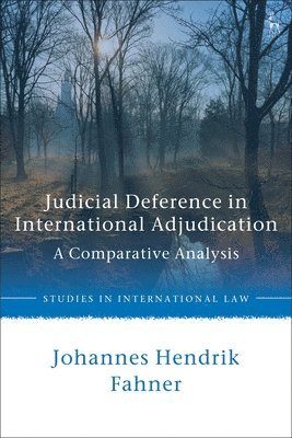 Judicial Deference in International Adjudication 1