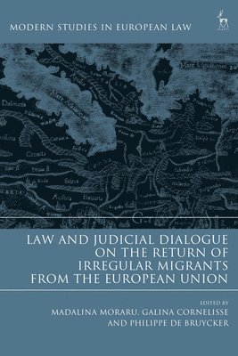 Law and Judicial Dialogue on the Return of Irregular Migrants from the European Union 1