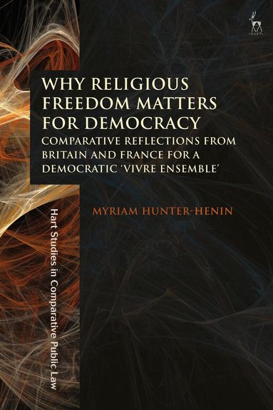 Myriam Hunter-Henin - Why Religious Freedom Matters for Democracy, Häftad
