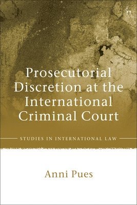 Prosecutorial Discretion at the International Criminal Court 1