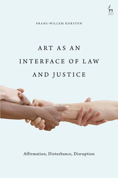 Frans-Willem Korsten - Art as an Interface of Law and Justice, Inbunden