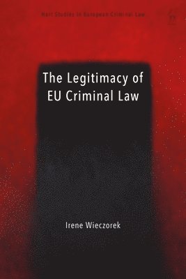 bokomslag The Legitimacy of EU Criminal Law