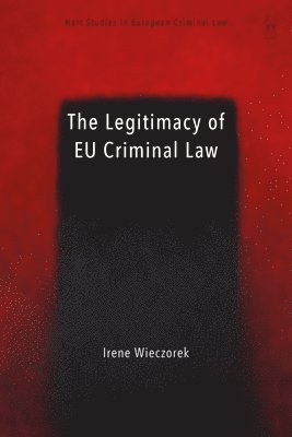 The Legitimacy of EU Criminal Law 1