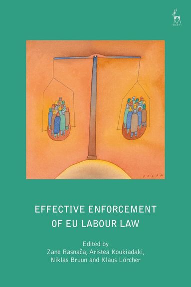 Zane Rasnaca, Aristea Koukiadaki, Niklas Bruun, Klaus Lörcher - Effective Enforcement of EU Labour Law, Inbunden