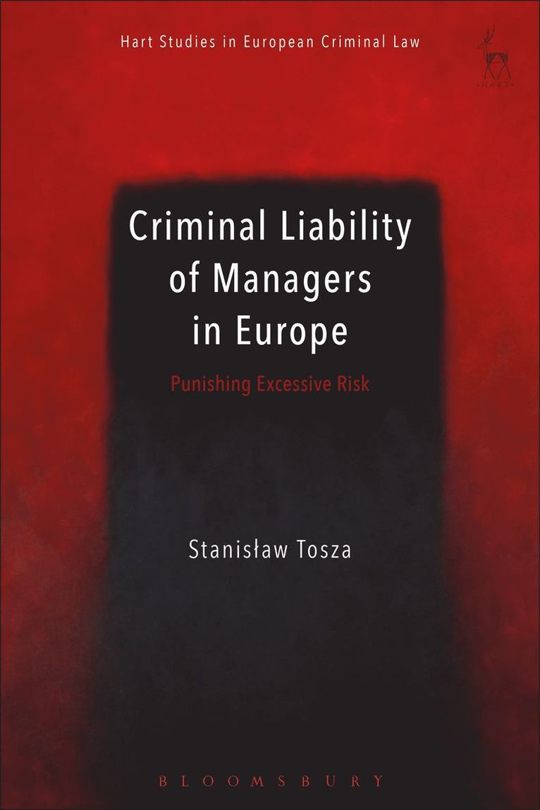 Stanislaw Tosza, Anne Weyembergh - Criminal Liability of Managers in Europe, Häftad
