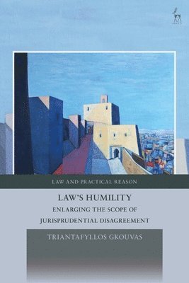 Triantafyllos Gkouvas, UK) Gkouvas, Triantafyllos (University of Glasgow, George Pavlakos - Law's Humility, Häftad