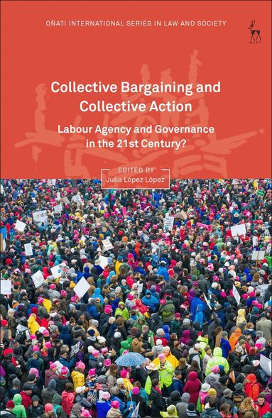 Julia López López - Collective Bargaining and Collective Action, Häftad
