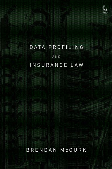 Brendan McGurk KC - Data Profiling and Insurance Law, Häftad