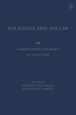 Dominic de Cogan, Peter Harris - Tax Justice and Tax Law, Häftad
