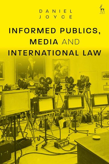 bokomslag Informed Publics, Media and International Law