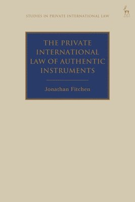 Jonathan Fitchen, Paul Beaumont - Private International Law of Authentic Instruments, Häftad