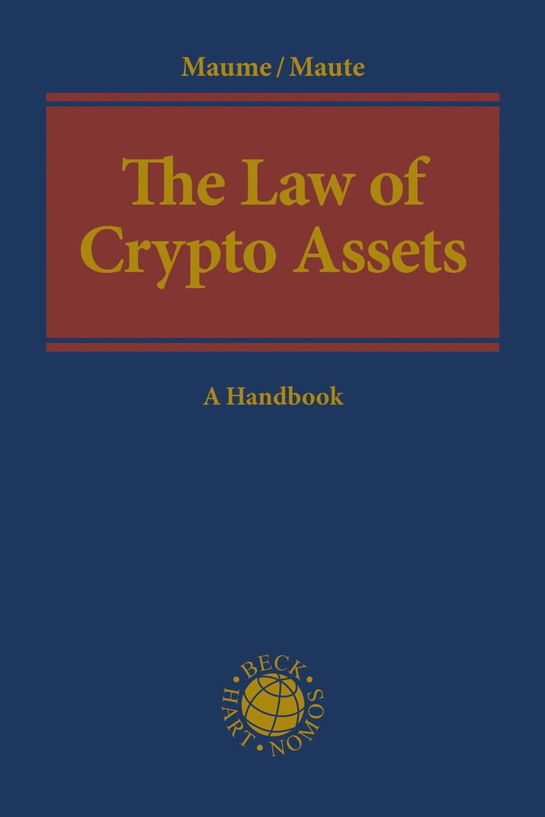Philipp Maume, Lena Maute, Mathias Fromberger - Law of Crypto Assets, Inbunden