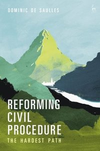 bokomslag Reforming Civil Procedure