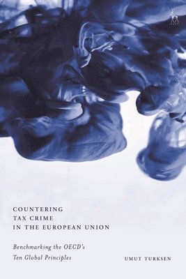 Umut Turksen, Umut, Turksen - Countering Tax Crime in the European Union, Häftad