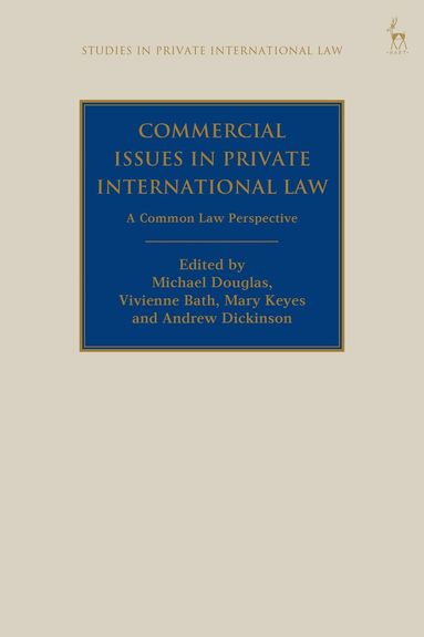 Michael Douglas, Vivienne Bath, Mary Keyes, Andrew Dickinson - Commercial Issues in Private International Law, Häftad
