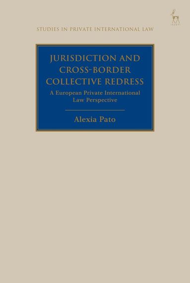 Alexia Pato, Paul Beaumont - Jurisdiction and Cross-Border Collective Redress, Häftad