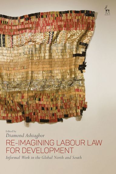 bokomslag Re-Imagining Labour Law for Development