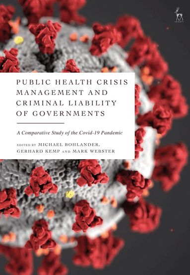 Michael Bohlander, Gerhard Kemp, Mark Webster - Public Health Crisis Management and Criminal Liability of Governments, Häftad