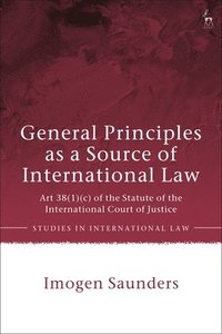 bokomslag General Principles as a Source of International Law