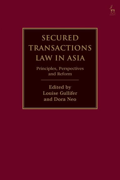 Louise, Gullifer, Louise Gullifer, Louise Gullifer, Dora Neo - Secured Transactions Law in Asia, Häftad
