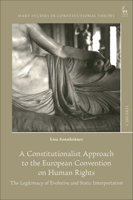 Lisa Sonnleitner, Austria) Sonnleitner, Lisa (Karl-Franzens University Graz, Charles Barzun - Constitutionalist Approach to the European Convention on Human Rights, Häftad