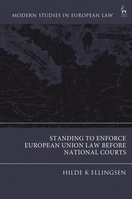 bokomslag Standing to Enforce European Union Law before National Courts