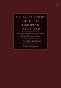 bokomslag A Practitioner's Guide to European Patent Law