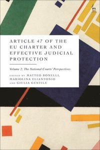 bokomslag Article 47 of the EU Charter and Effective Judicial Protection, Volume 2