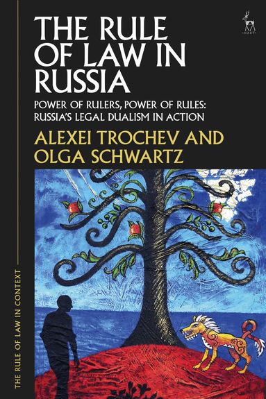 Alexei Trochev, Olga Schwartz, Gabrielle Appleby, Lorne Neudorf - Rule of Law in Russia, Inbunden