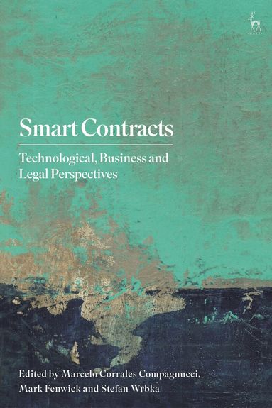 Marcelo Corrales Compagnucci, Mark Fenwick, Stefan Wrbka - Smart Contracts, Häftad