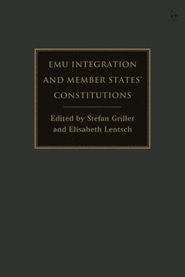 bokomslag EMU Integration and Member States' Constitutions