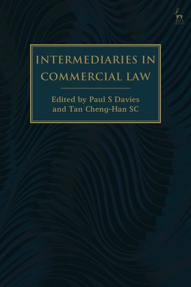 Paul S Davies, Cheng-Han Tan - Intermediaries in Commercial Law, Inbunden
