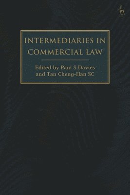 Paul S. Davies, Paul S Davies, Paul S Davies, Tan Cheng-Han SC, UK) Davies, Paul S (University College London, Tan (City University of Hong Kong) Cheng-Han SC, Tan Cheng-Han - Intermediaries in Commercial Law, Häftad
