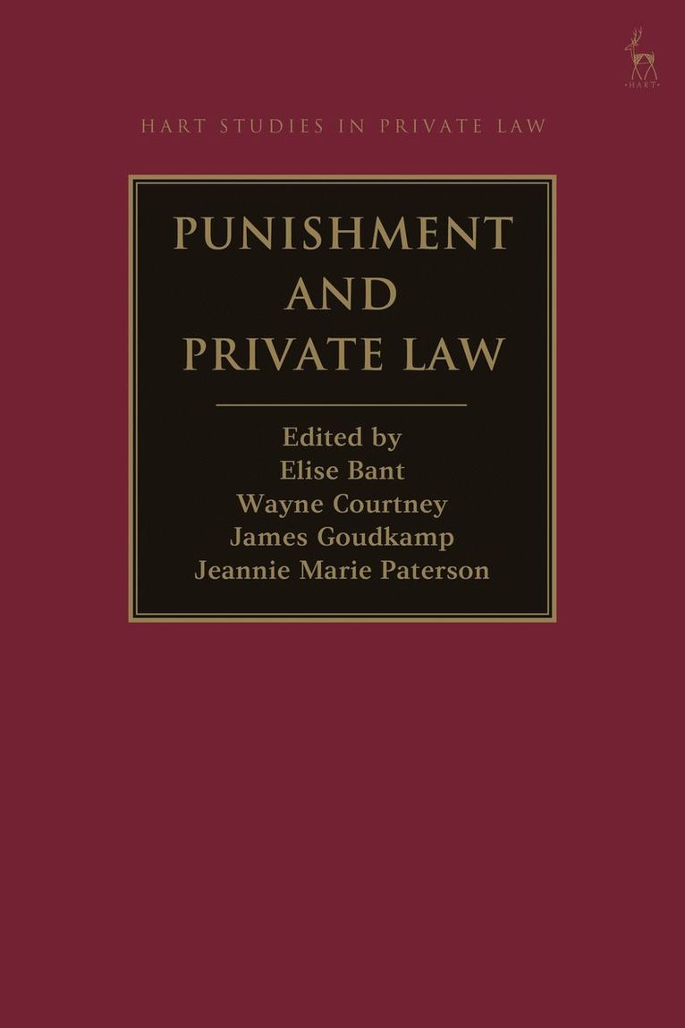 Elise Bant, Wayne Courtney, James Goudkamp, Jeannie Marie Paterson - Punishment and Private Law, Häftad
