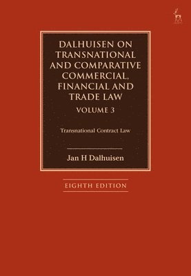 Dalhuisen on Transnational and Comparative Commercial, Financial and Trade Law Volume 3 1