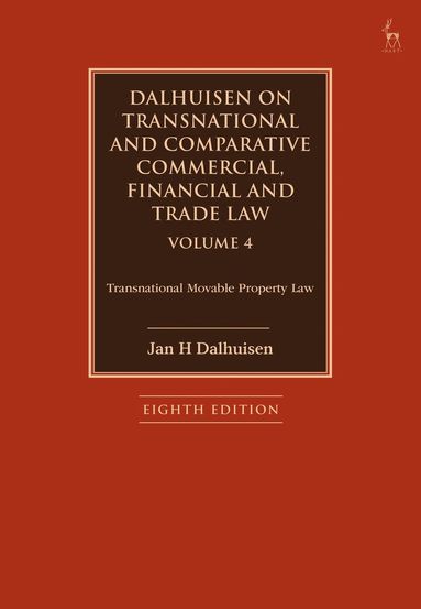 bokomslag Dalhuisen on Transnational and Comparative Commercial, Financial and Trade Law Volume 4