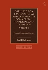bokomslag Dalhuisen on Transnational and Comparative Commercial, Financial and Trade Law Volume 5