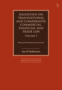 bokomslag Dalhuisen on Transnational and Comparative Commercial, Financial and Trade Law Volume 5