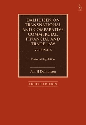 Dalhuisen on Transnational and Comparative Commercial, Financial and Trade Law Volume 6 1