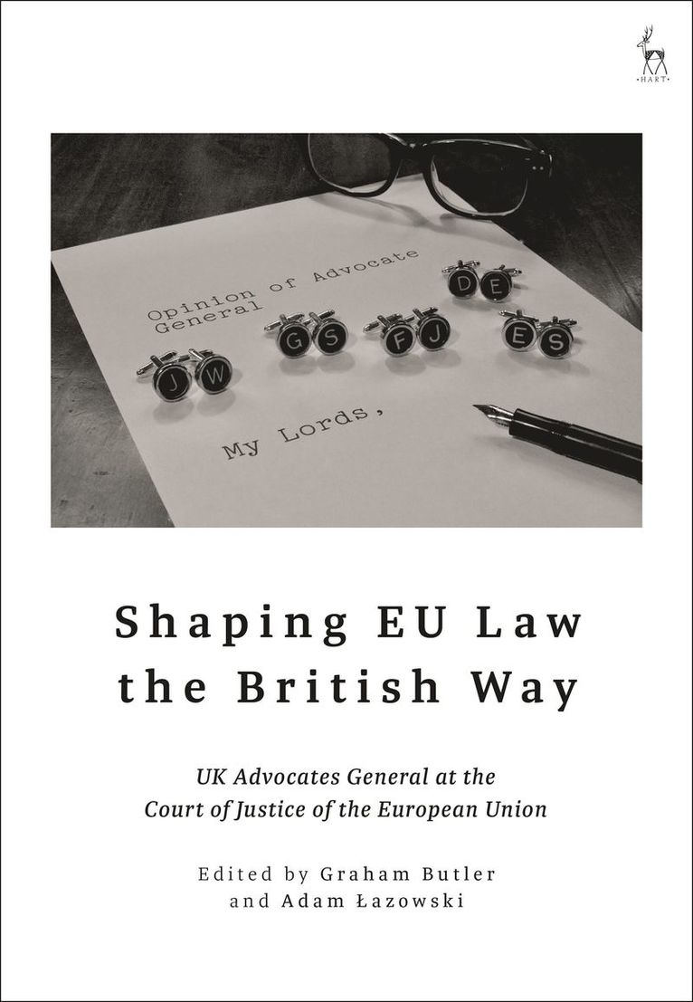 Graham Butler, Graham Butler, Adam Lazowski, Sweden) Butler, Graham (Linnaeus University, UK) Lazowski, Adam (University of Westminster - Shaping EU Law the British Way, Häftad