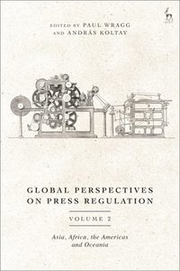 bokomslag Global Perspectives on Press Regulation, Volume 2: Asia, Africa, the Americas and Oceania