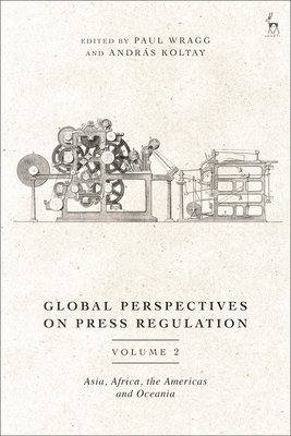 bokomslag Global Perspectives on Press Regulation, Volume 2: Asia, Africa, the Americas and Oceania